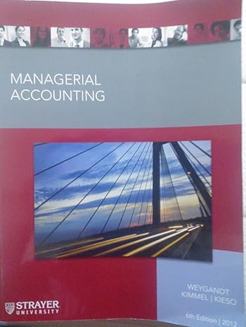 managerial accounting 6th edition jerry j weygandt 1118304780, 978-1118304785