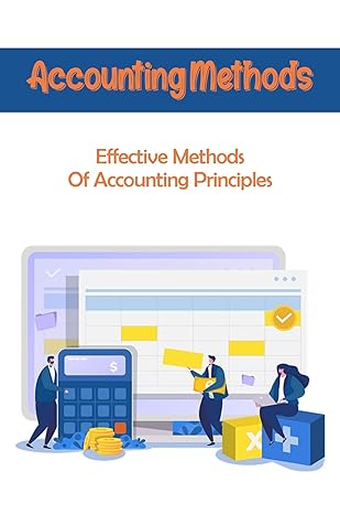 accounting methods effective methods of accounting principles 1st edition francina radovich b09yp2k8k5