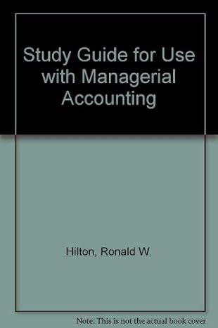 study guide for use with managerial accounting 4th edition ronald w hilton ,jeannie m folk 007232032x,