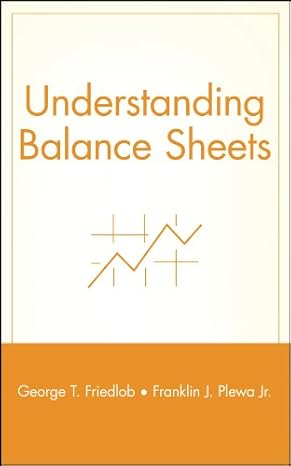 understanding balance sheets 1st edition george t friedlob ,franklin j plewa b001iqwels, 978-0471130758