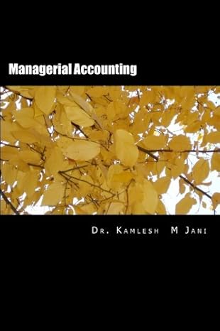 managerial accounting 1st edition dr kamlesh m jani 1475056338, 978-1475056334