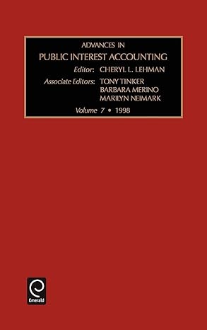 advances in public interest accounting 1st edition b merin c r lehman, t tinker ,c r lehman 1559389931,