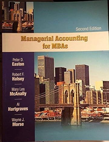 managerial accounting for mbas 1st edition peter d easton 1934319651, 978-1934319659