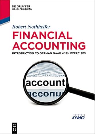 financial accounting introduction to german gaap with exercises 1st edition robert nothhelfer b076qgx4ch,