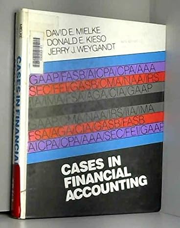 cases in financial accounting 1st edition david e mielke ,jerry j weygandt ,donald e kieso 0471831948,