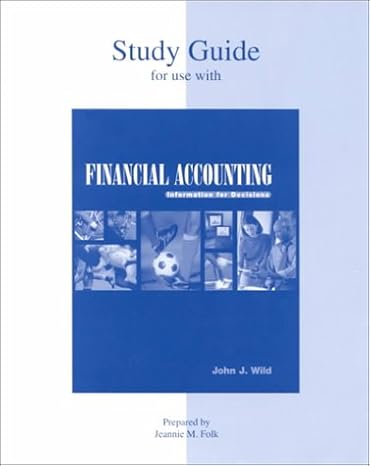 study guide for use with financial accounting 1st edition john j wild ,john wild 0072347082, 978-0072347081