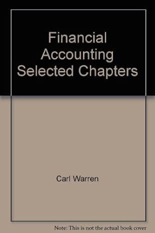 financial accounting selected chapters 1st edition carl warren 0324115318, 978-0324115314