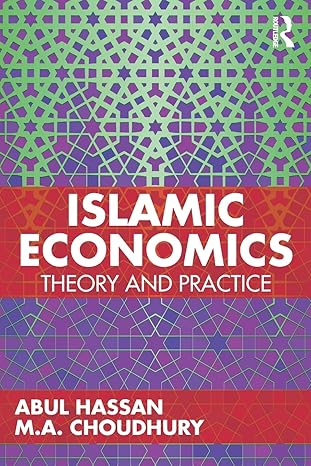 islamic economics theory and practice 1st edition abul hassan ,m a choudhury 1138362433, 978-1138362437