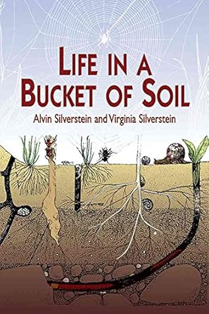 life in a bucket of soil 1st edition alvin silverstein ,virginia silverstein 0486410579, 978-0486410579