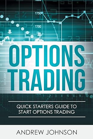 options trading quick starters guide to options trading 1st edition andrew johnson 1914513010, 978-1914513015