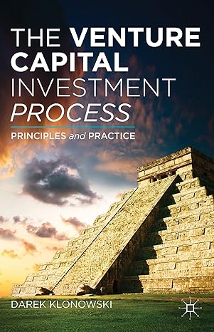 the venture capital investment process 2010th edition darek klonowski 1137320559, 978-1137320551