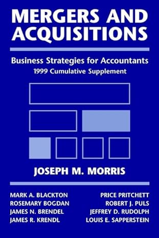 mergers and acquisitions business strategies for accountants 1st edition joseph morris ,joseph m morris