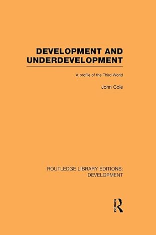 development and underdevelopment 1st edition john p cole 041584701x, 978-0415847018