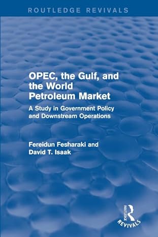 opec the gulf and the world petroleum market 1st edition fereidun fesharaki ,david t isaak 1138686670,