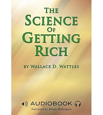 the science of getting rich audio edition wallace d wattles 0984064621, 978-0984064625