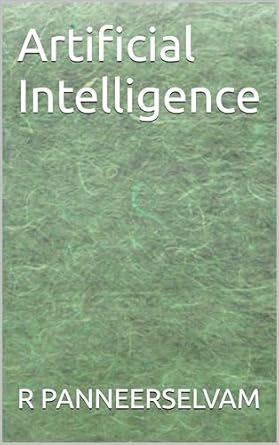 artificial intelligence 1st edition r panneerselvam b0bpjvxgc5