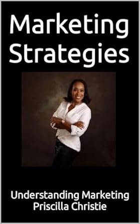 marketing strategies understanding marketing 1st edition priscilla christie b0cr2y167p, b0crbmgxq1