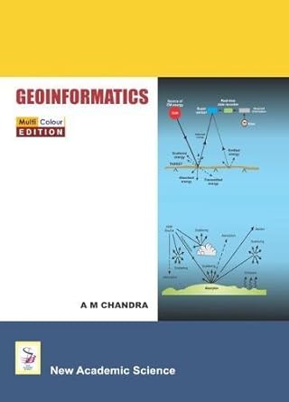 geoinformatics 1st edition dr a m chandra 1781830258, 978-1781830253