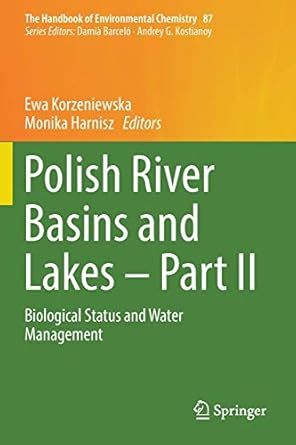 polish river basins and lakes part ii biological status and water management 1st edition ewa korzeniewska