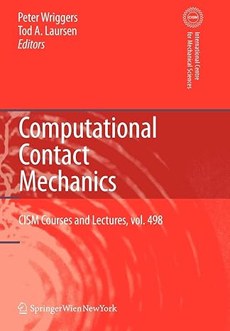 computational contact mechanics 1st edition peter wriggers ,tod a laursen 3211999221, 978-3211999226