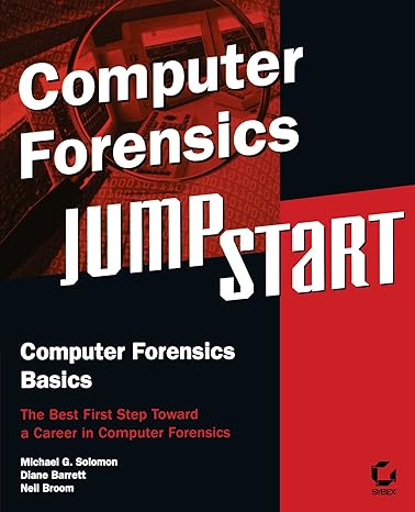 computer forensics jumpstart 1st edition michael solomon ,neil broom ,diane barrett 078214375x, 978-0782143751