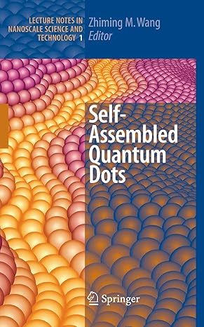 self assembled quantum dots 1st edition zhiming m wang 144192552x, 978-1441925527