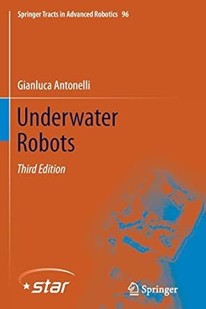 underwater robots 1st edition gianluca antonelli 331937432x, 978-3319374321