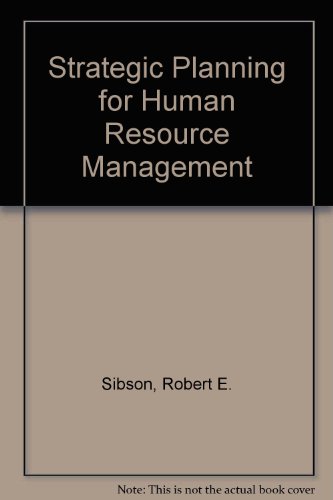 strategic planning for human resources management 1st edition sibson, robert e. 0814450407, 9780814450406