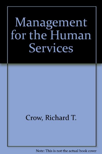 management for the human services  crow, richard t. 0135486521, 9780135486528