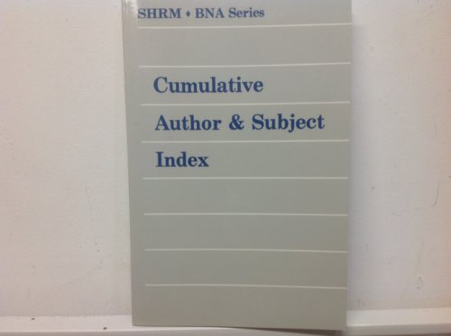 cumulative author and subject index  society for human resource management 0871797356, 9780871797353