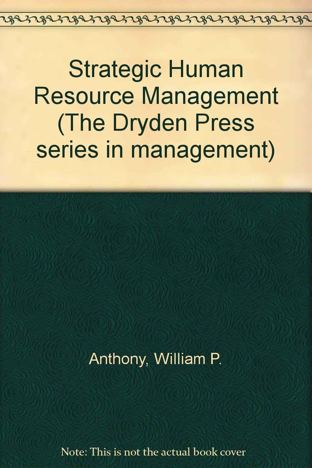 strategic human resource management international 2nd revised edition anthony, william p., perrewe, pamela