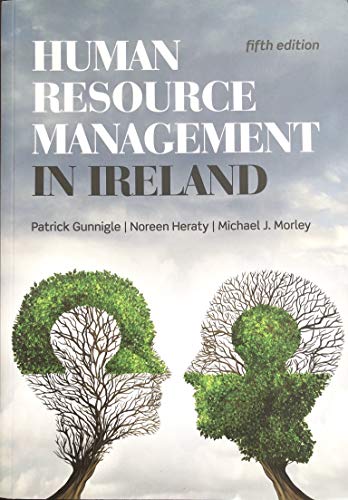 human resource management in ireland 5th edition gunnigle, patrick (author.) 1910393177, 9781910393178