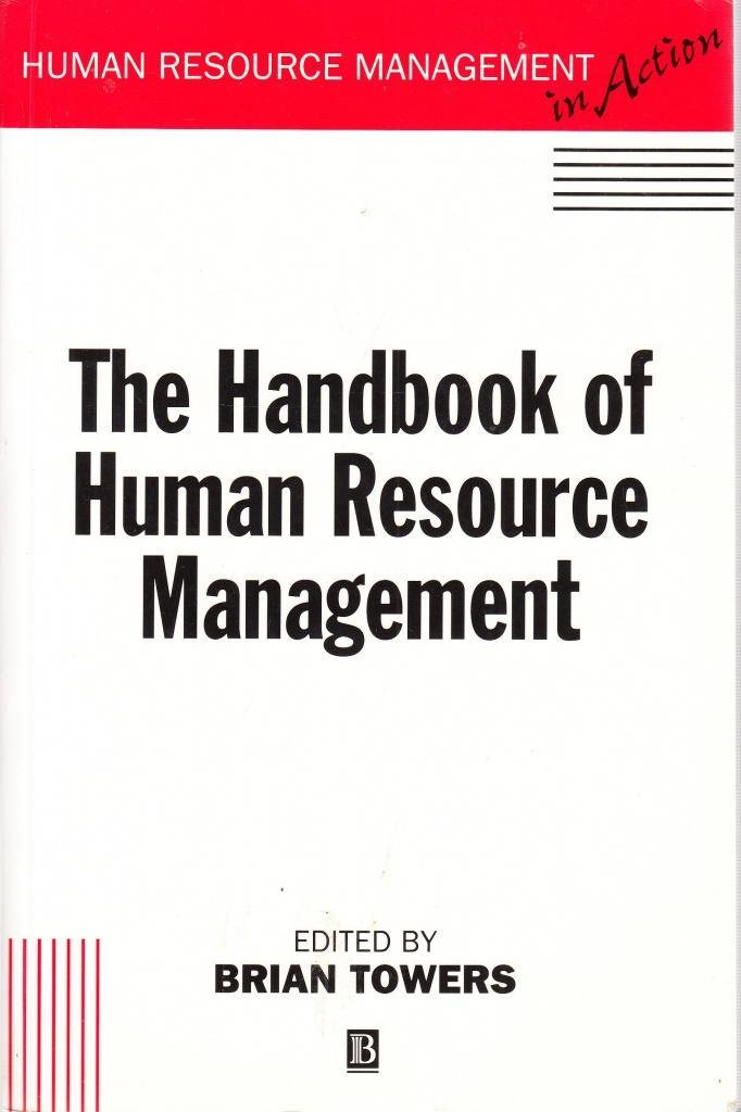 the handbook of human resource management 1st edition editor brian towers 0631186735, 9780631186731