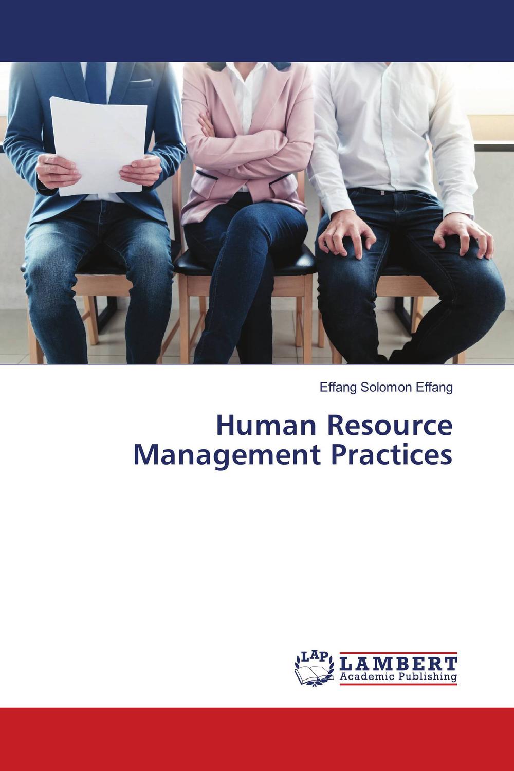 human resource management practices 1st edition solomon effang, effang 3659665363, 9783659665363