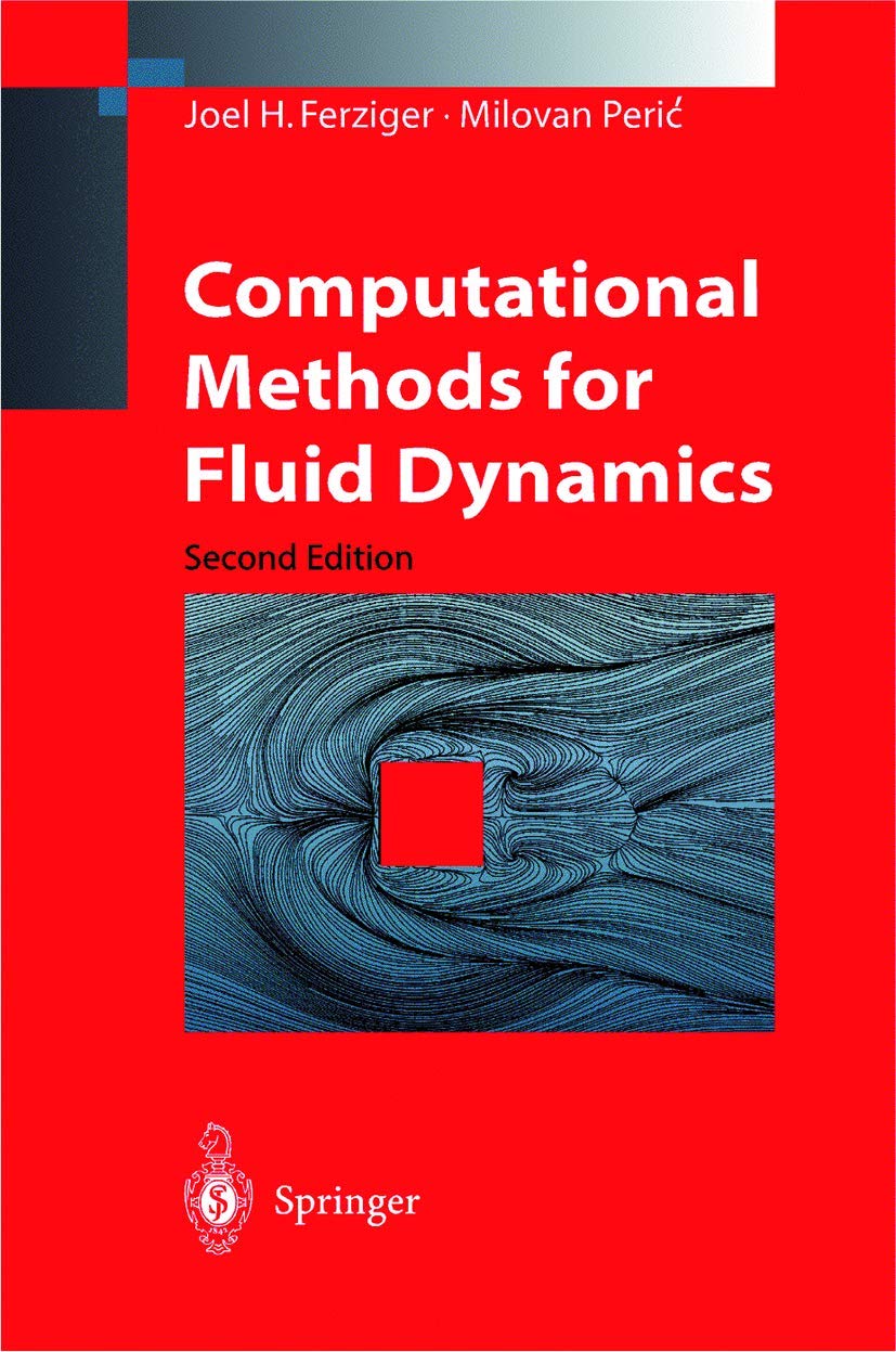 computational methods for fluid dynamics 2nd edition ferziger, joel h., peric, milovan 3540653732,