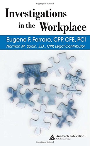 investigations in the workplace 1st edition ferraro, eugene  f. 0849316480, 9780849316487