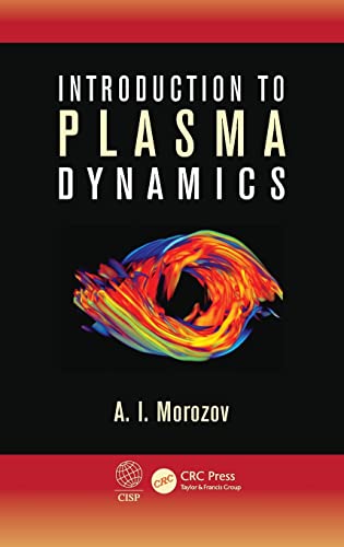 introduction to plasma dynamics 1st edition morozov, a. i. 1439881324, 9781439881323