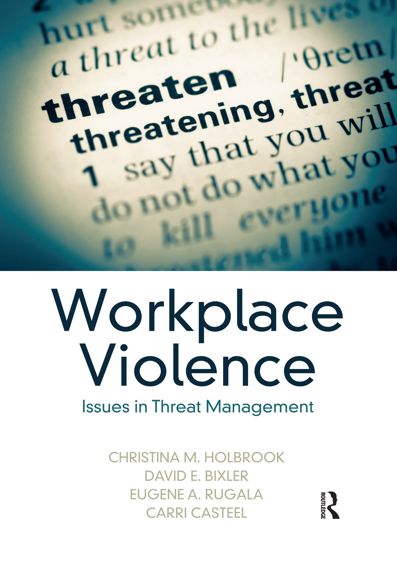 workplace violence 1st edition holbrook, christina m. 0367471345, 9780367471347