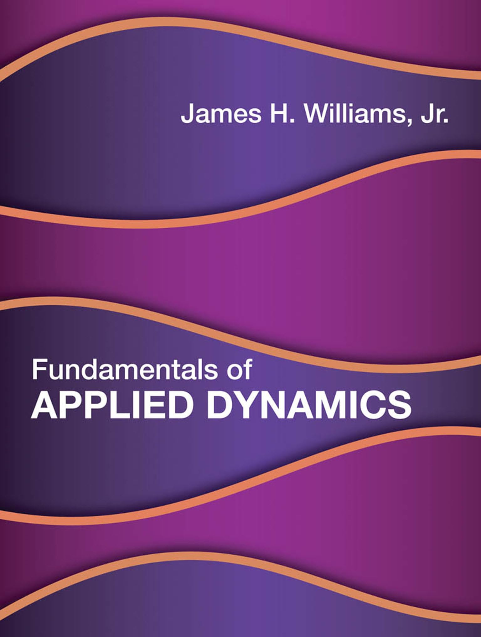 fundamentals of applied dynamics  williams jr., james h. 0262039710, 9780262039710