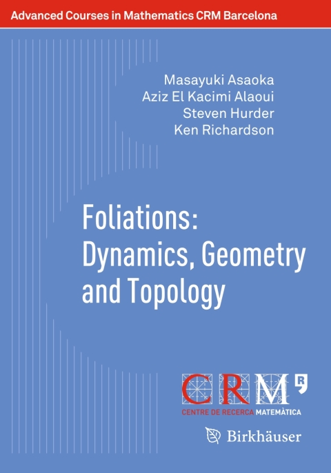 foliations dynamics geometry and topology 2014 edition asaoka, masayuki, el kacimi alaoui, aziz, hurder,