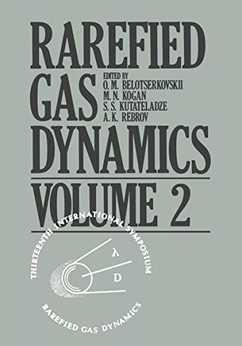 rarefied gas dynamics 1985 edition o. m. belotserkovskii, m. n. kogan, s. s. kutateladze, a. k. rebrov