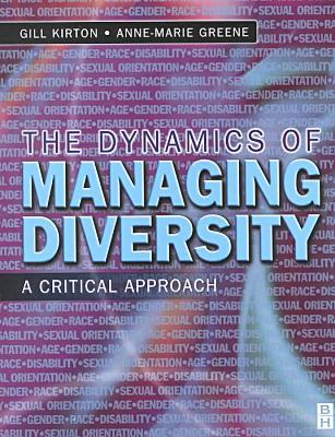 dynamics of managing diversity the  kirton ba hons  ma, gill, greene ba hons  ma  phd, anne marie 0750644176,