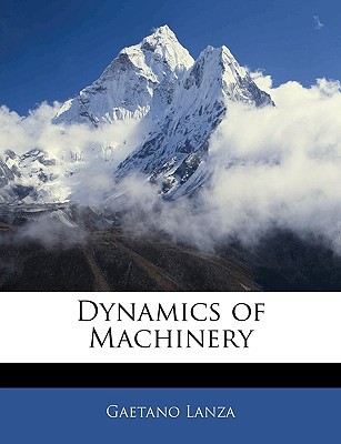 dynamics of machinery  gaetano lanza 1141166739, 9781141166732