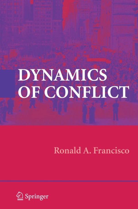 dynamics of conflict 2009 edition francisco, ronald a. 0387752420, 9780387752426