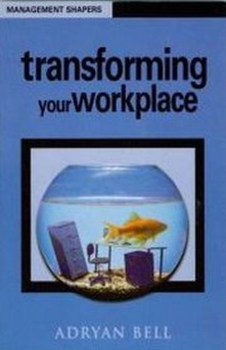 transforming your workplace  adryan bell 0846451832, 9780846451839