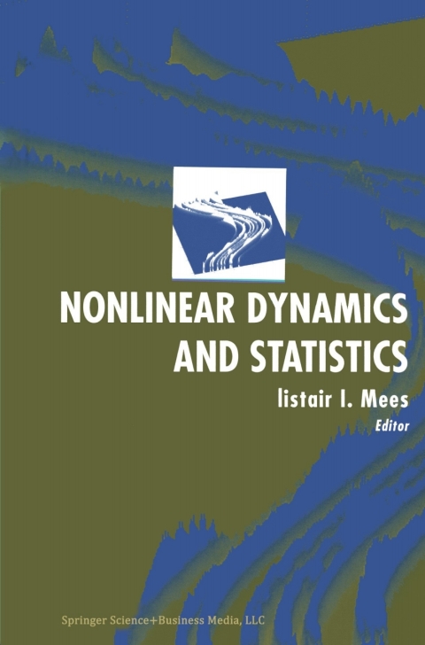 nonlinear dynamics and statistics 1st edition a. i. mees 1461201772, 9781461201779