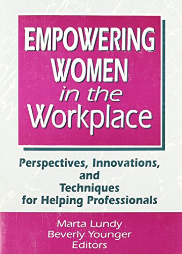 empowering women in the workplace 1st edition lundy, marta, younger urban, beverly 1560230622, 9781560230625