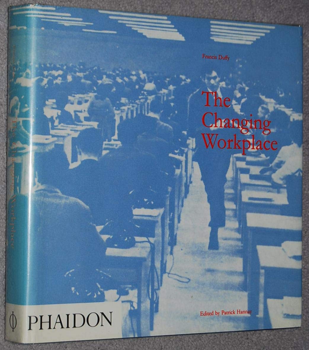 the changing workplace 1st edition duffy, francis (hannay, ed.) 185454120x, 9781854541208