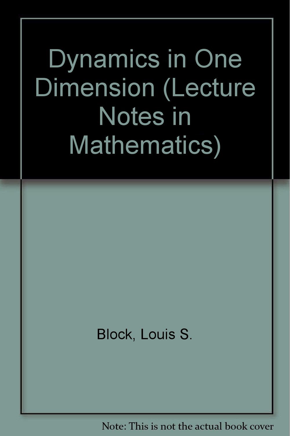 dynamics in one dimension y 1st printing edition block, louis s., coppel, w. a. 0387553096, 9780387553092