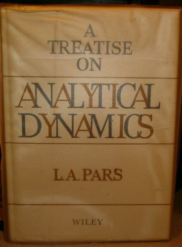 treatise on analytical dynamics 1st edition pars, l. a. 0435526901, 9780435526900